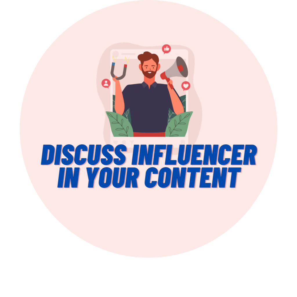 Discuss influencer in content
